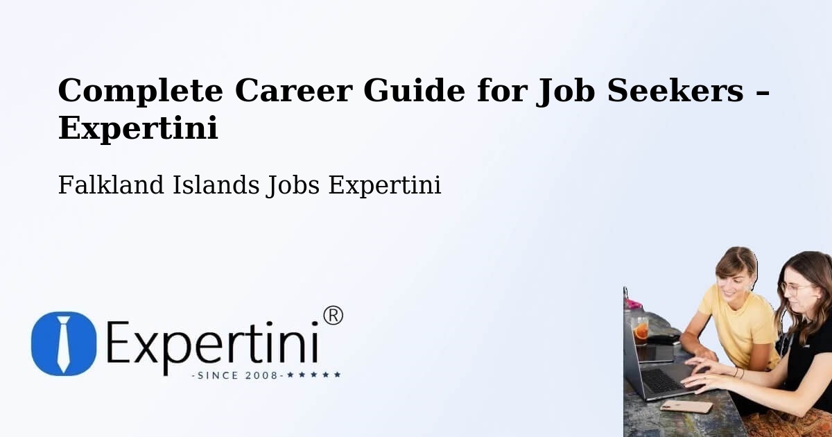 Career Guide for Job Seekers – Falkland Islands - Falkland Islands Jobs Expertini