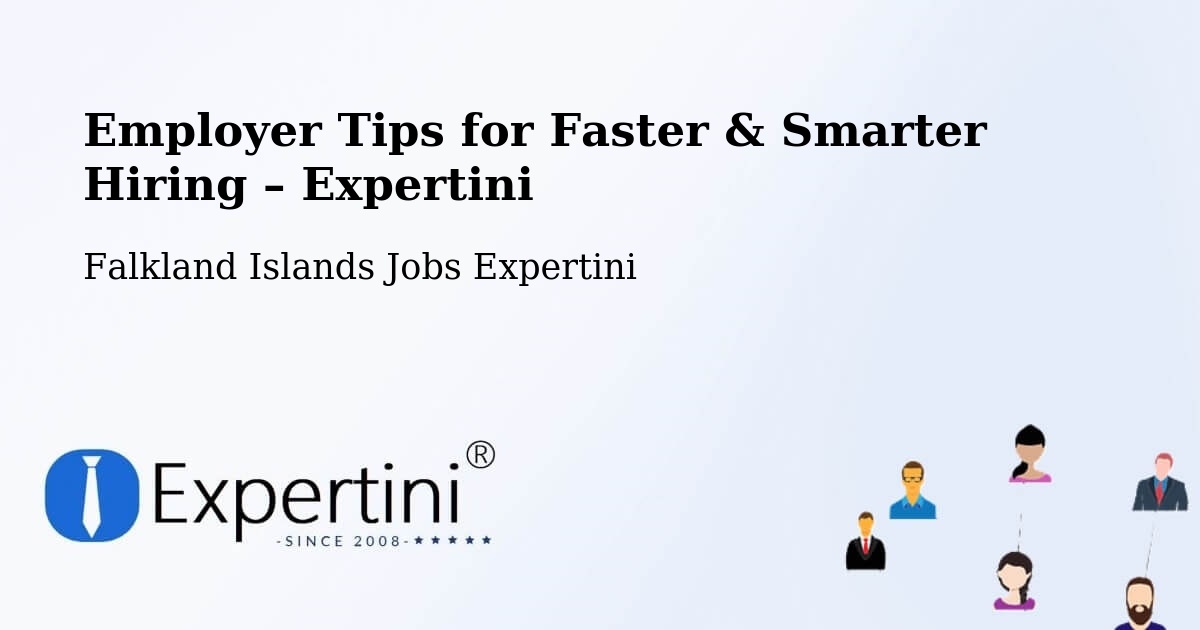 Employer Tips for Hiring & Recruitment – Falkland Islands - Falkland Islands Jobs Expertini