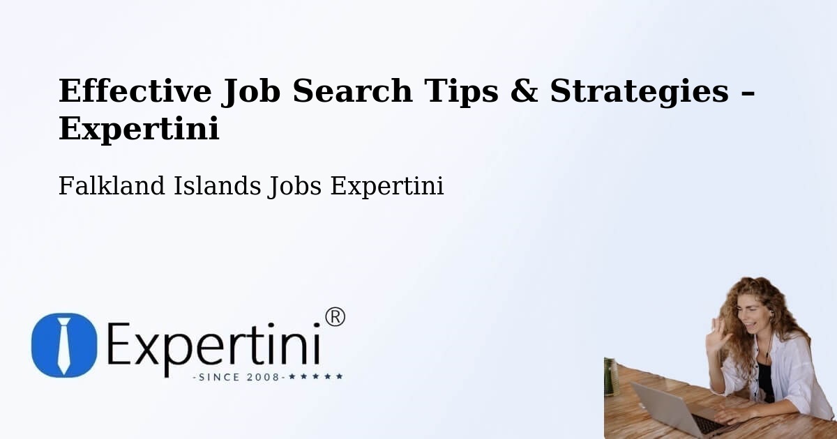 Job Search Tips & Strategies for Job Seekers – Falkland Islands - Falkland Islands Jobs Expertini