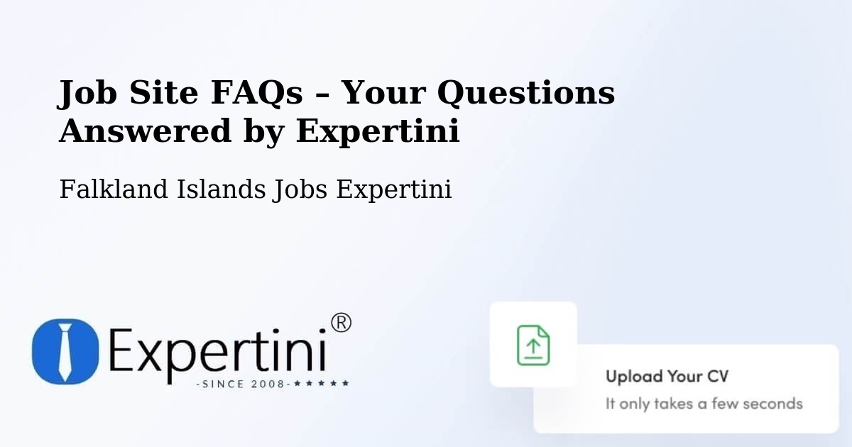 Job Site FAQs – Frequently Asked Questions – Falkland Islands - Falkland Islands Jobs Expertini