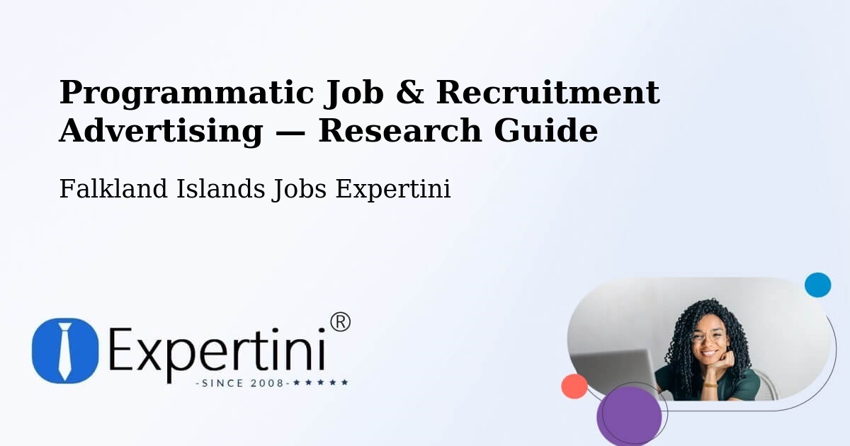 Programmatic Job & Recruitment Advertising — Research Guide – Falkland Islands